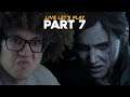 Xbox Traitor's First Time Playing The Last Of Us Part 2 | Let's Play - Part 7