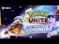 A Beginner's Guide To Pokemon Unite and What To Do Before You Play | Guide For Nubs
