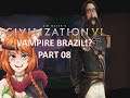 Civilization VI | Brazil | Vampires?! | Part 08