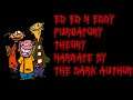 Ed Edd n Eddy Purgatory Theory Written by Anonymous Narrated by The Dark Author