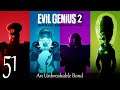 Evil Genius 2 ep51: An Unbreakable Bond