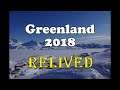Greenland 2018: Relived (Christmas Eve Special)