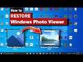 How to get Windows Photo Viewer back to Windows 10