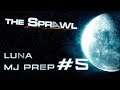 #JDR #Cyberpunk - MJ PREP 🌗 THE SRPAWL LUNA #5