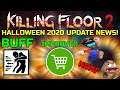 Killing Floor 2 | HALLOWEEN 2020 UPDATE NEWS! - Changes And Improvements!
