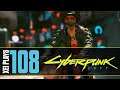 Let's Play Cyberpunk 2077 (Blind) EP108