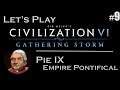 [Let's Play FR] Civilization 6 GS - Pie IX - #9