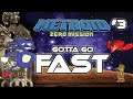 Metroïd Zero Mission - #3 - Gotta go FAST 🌌 - LP Fr 1080p - filtre HQ 2x