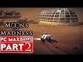 MOONS OF MADNESS Gameplay Walkthrough Part 2 [1080p HD 60FPS PC] - No Commentary