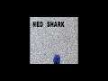 Ned Shark ♪ - Deep Sea Diving
