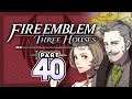 Part 40: Let's Play Fire Emblem, Three Houses - "Manuella & Hanneman's Bickering"