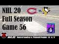 Perhaps a Preview?  Hmm?  NHL 20 Season Game 56 - Montreal Canadiens vs. Pittsburgh Penguins