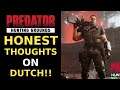 Predator Hunting Grounds DUTCH DLC + PATCH HONEST THOUGHTS!