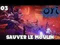 SAUVER LE MOULIN AVEC RAFIKI - ORI AND THE WILL OF THE WISPS #03 - royleviking [FR PC]