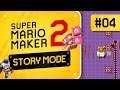 Super Mario Maker 2 Story Mode playthrough part 4