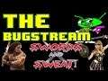 The BugStream Ep34 - Swords & Sweat!