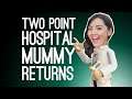 Two Point Hospital Gameplay: THE MUMMY RETURNS (Two Point Hospital on Xbox One)