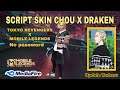 UPDATE‼️SCRIPT SKIN CHOU X DRAKEN Tokyo revengers, Full Effect | No banned