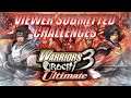 Warriors Orochi 3 | Viewer Submitted Challenges | #MusouMay