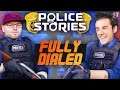 100% Dialed! - Police Stories w/ Northernlion! - #7