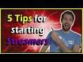 5 Tips for starting Streamers