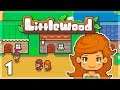 A Tiny Town Fit for a Hero! | Littlewood Let's Play - Episode 1