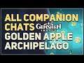 All Companion Chats at Golden Apple Archipelago Genshin Impact