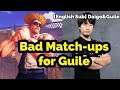 Bad Match-ups for Guile [Daigo&Guile]