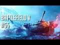 Let's Play ► Battlefield 5 #55 ⛌ [DEU][GER][MULTIPLAYER]