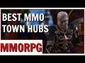 Best MMORPG Cities, Towns and Hubs For Convenience | ESO, FFXIV, GW2, SWTOR, LOTRO