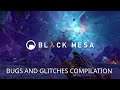 Black Mesa 1.0: Bugs and Glitches Compilation