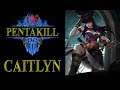 Caitlyn Pentakill | League of Legends Pentakill #135