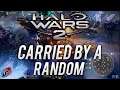 Carried By A Random | Halo Wars 2 Multiplayer