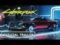 Cyberpunk 2077 — New Official Vehicles Trailer 4K