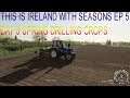farming simulator 19 this is ireland seasons ep5 drilling spring crops