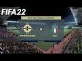 FIFA 22 - Northern Ireland vs Italy - World Cup Qualifiers | PS4