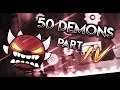 Geometry Dash - Passing Every Hardest Part in ALL TOP 50 DEMONS! [Part 4]