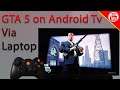 GTA V on Android TV via PC