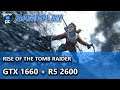 GTX 1660 + Ryzen 5 2600 - Rise of the Tomb Raider