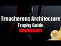 Hitman 3 - Treacherous Architecture Trophy Guide (Hitman III How To Unlock Treacherous Architecture)