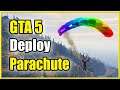 How to Deploy and USE Parachute in GTA 5 Online (Best Tutorial!)