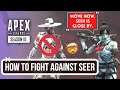 How to Know When Seer is Gonna Attack You | Apex Legends Season 10 Tips | Seer Original Abilities 😱