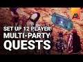 How to Set Up 12 Player Multi-Party Quests