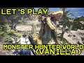 Let's Play: Monster Hunter World (Vanilla) (Noob Run)