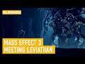 Mass Effect 3: Meeting Leviathan | Mass Effect Legendary Edition