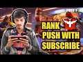 Rank Push With Subscribes - Free Fire Live