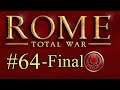 Rome: Total War - Part 64 - Final.