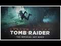 Shadow Of The Tomb Raider - The Official Art Book | 4K