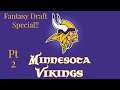 Special Madden 20 Vikings Fantasy Draft LIVE!! Part 2