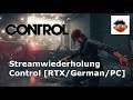 Streamwiederholung Control [RTX/German/PC]